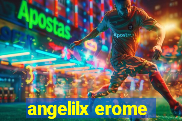 angelilx erome