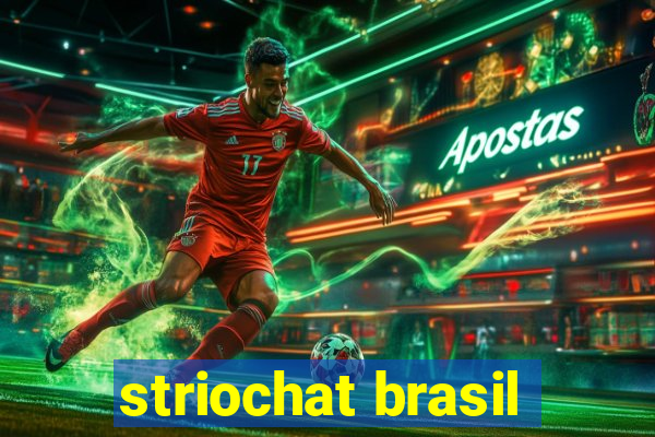 striochat brasil