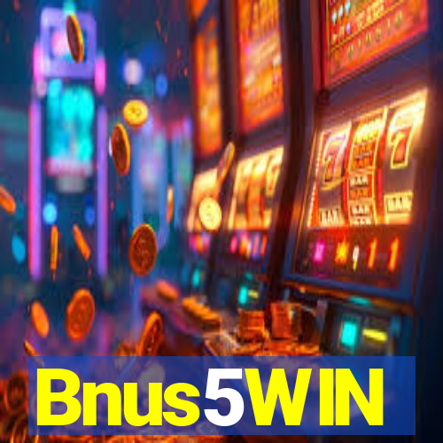 Bnus5WIN
