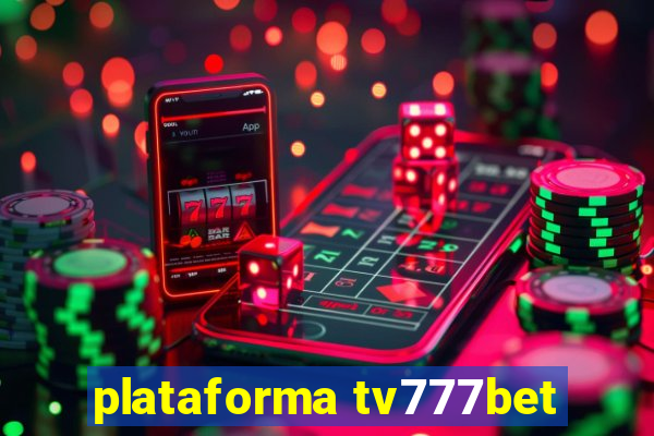 plataforma tv777bet
