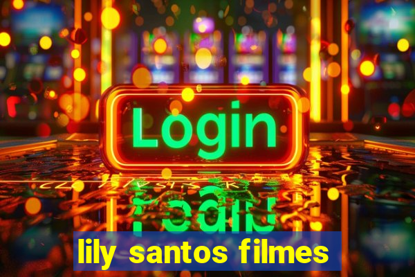 lily santos filmes