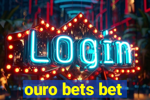 ouro bets bet