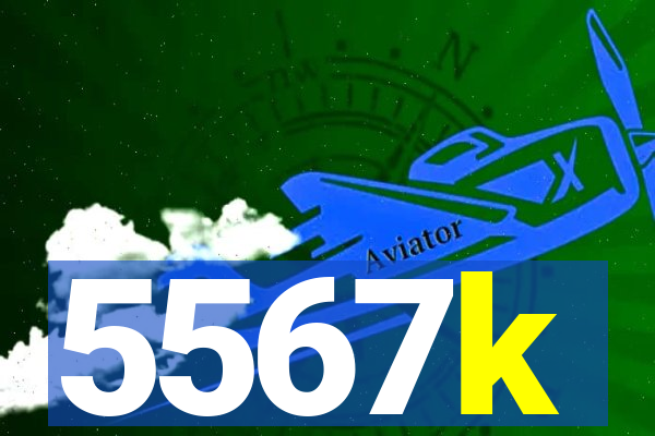 5567k