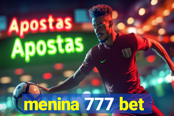 menina 777 bet