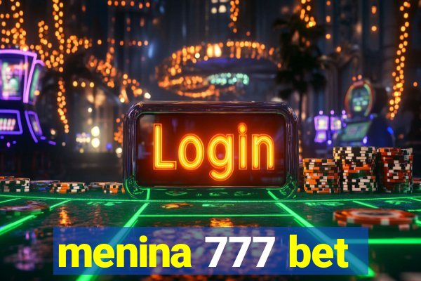 menina 777 bet
