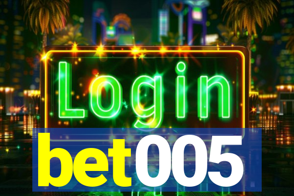 bet005