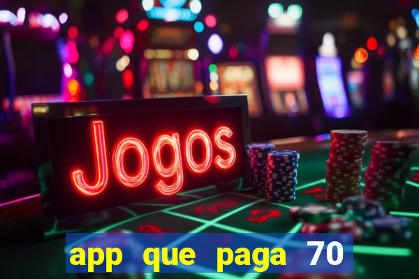 app que paga 70 reais para se cadastrar 2023
