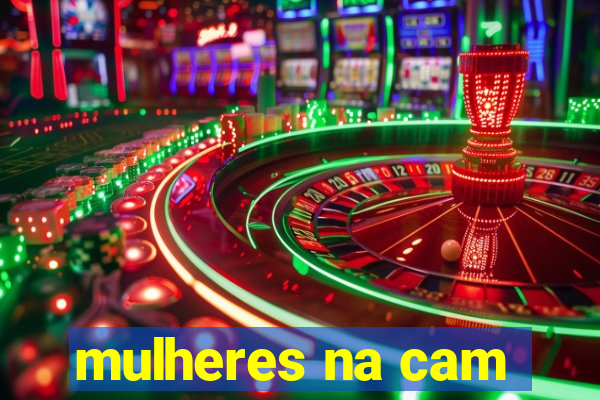 mulheres na cam