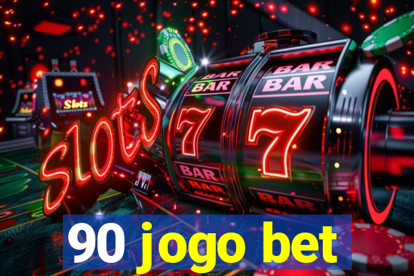 90 jogo bet