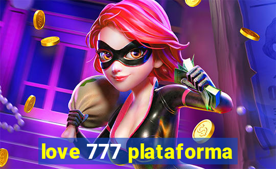love 777 plataforma