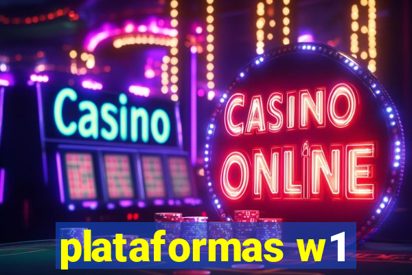 plataformas w1