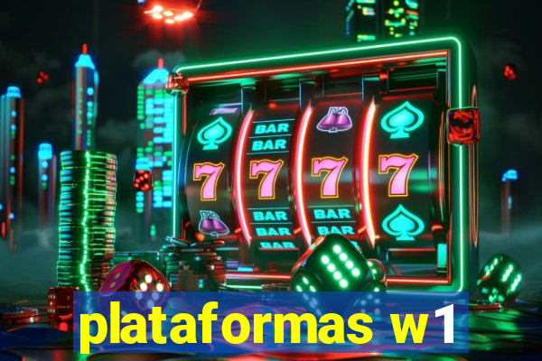 plataformas w1