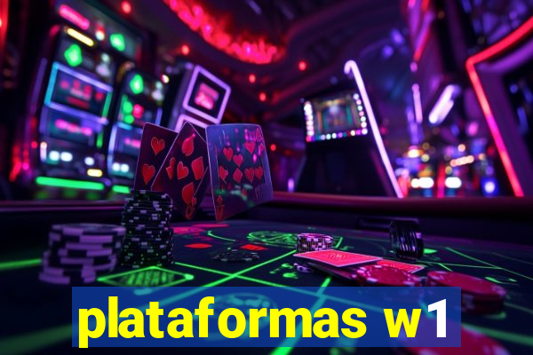 plataformas w1