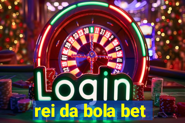 rei da bola bet