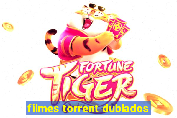 filmes torrent dublados