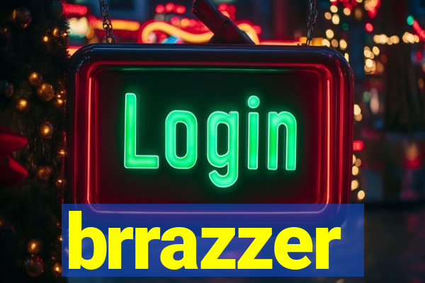 brrazzer