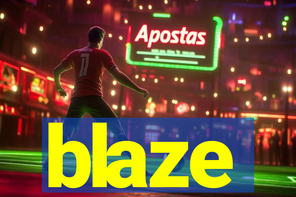 blaze