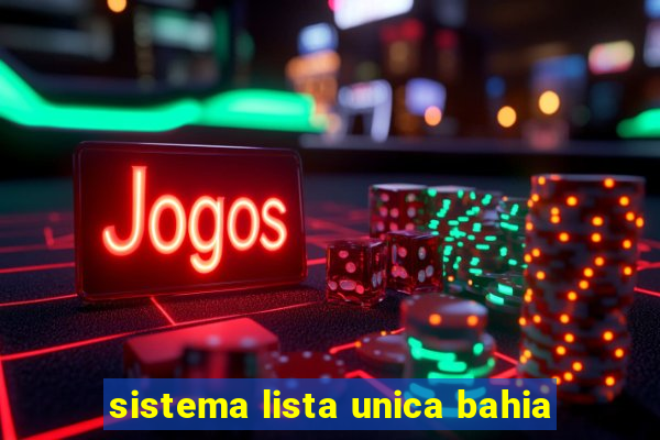 sistema lista unica bahia