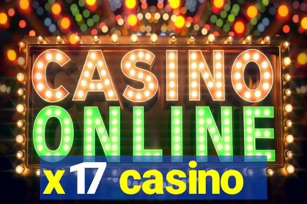 x17 casino