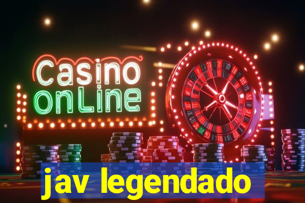 jav legendado