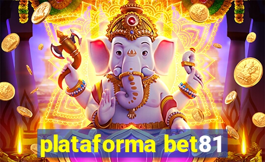 plataforma bet81