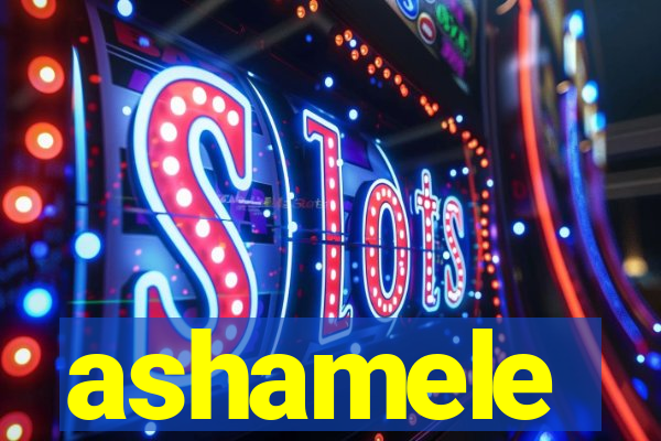 ashamele