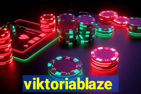 viktoriablaze
