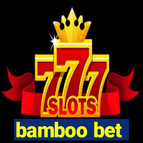 bamboo bet