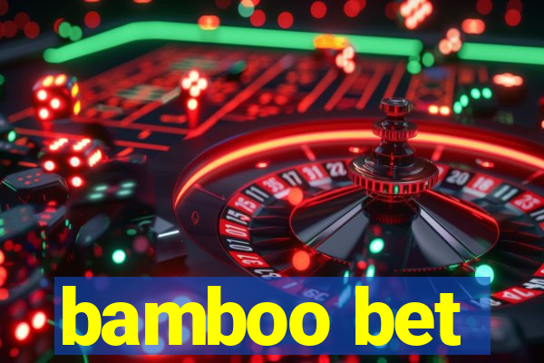 bamboo bet