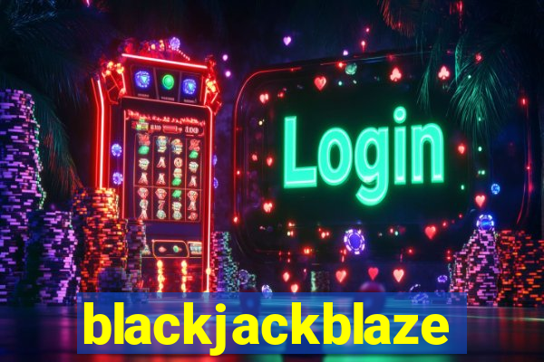 blackjackblaze