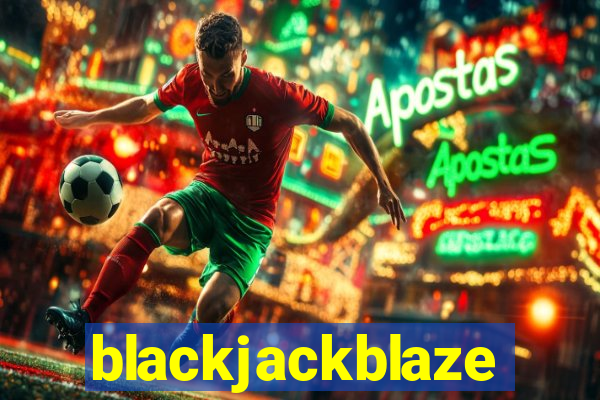 blackjackblaze