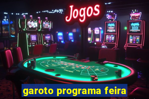 garoto programa feira