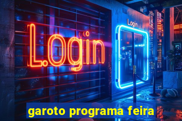 garoto programa feira