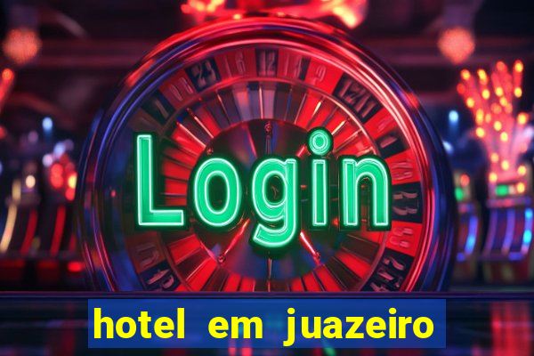 hotel em juazeiro da bahia