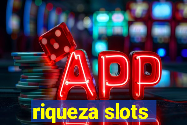 riqueza slots