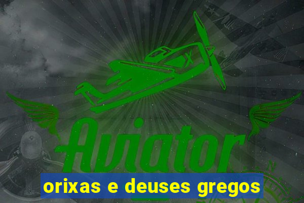 orixas e deuses gregos