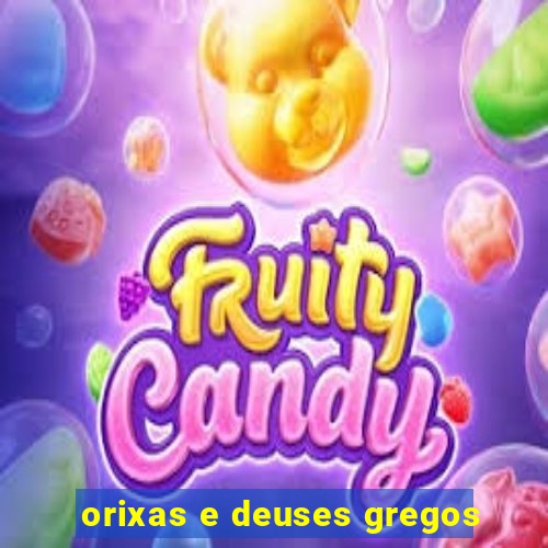 orixas e deuses gregos