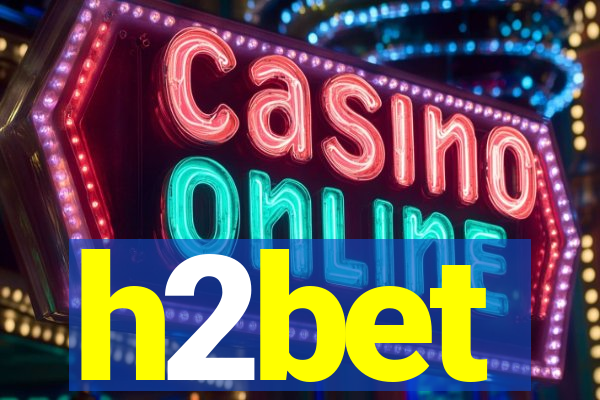 h2bet