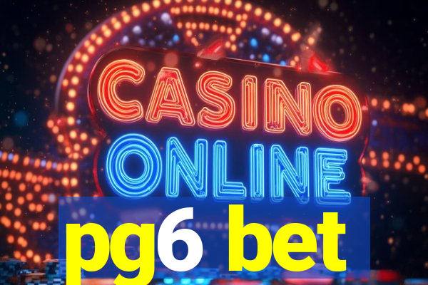 pg6 bet