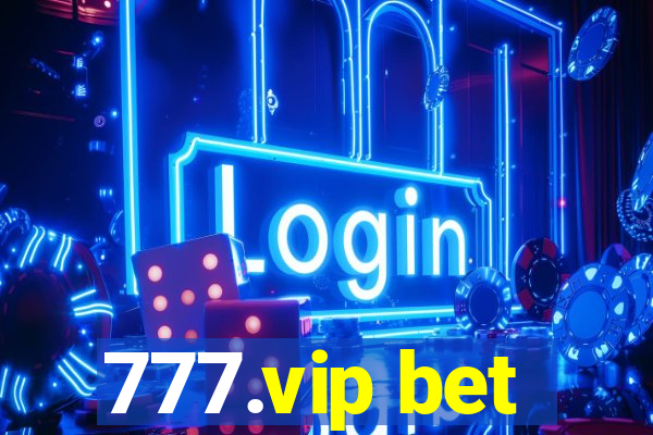 777.vip bet