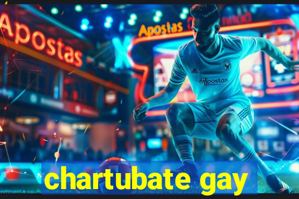 chartubate gay