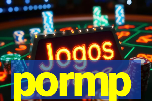 pormp