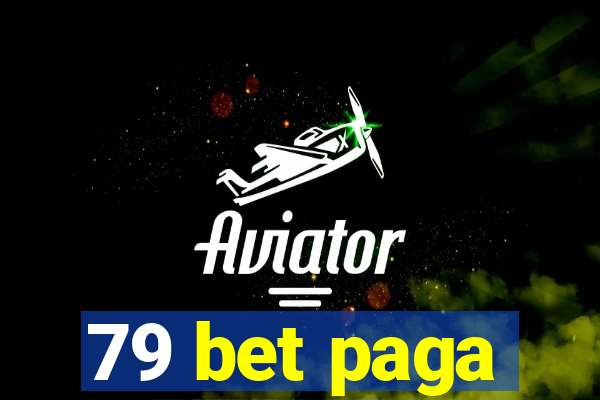79 bet paga