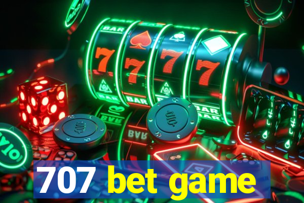 707 bet game