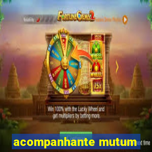 acompanhante mutum