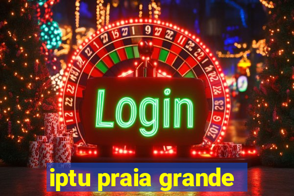 iptu praia grande