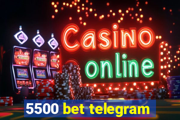 5500 bet telegram