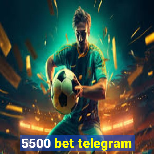 5500 bet telegram