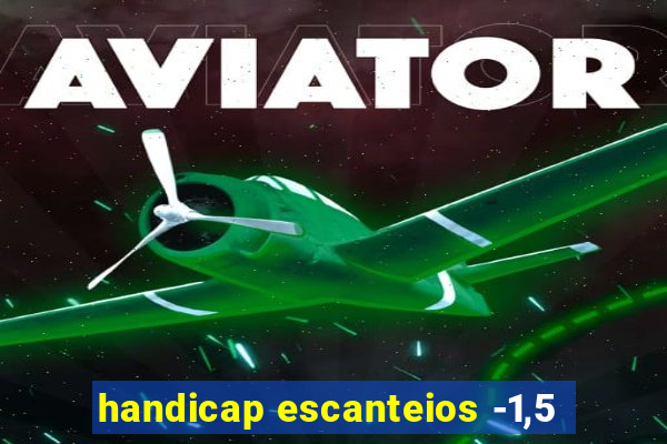 handicap escanteios -1,5