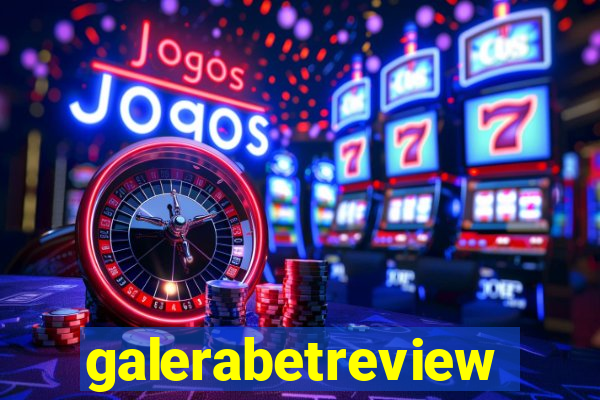 galerabetreview